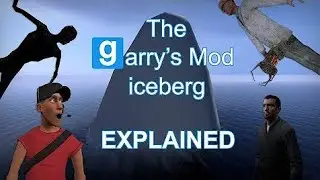The Garry's Mod Iceberg EXPLAINED (Endy Reupload)
