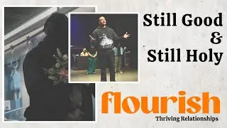 Still Good & Still Holy Pt.2 (Sex) | flourish |Pastor AD3