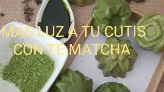 Tres Recetas para el cutis con Te Matcha 🍃mascarilla, jabón sólido, cosmético