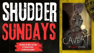 Shudder Sundays #25 - Caveat (2020)