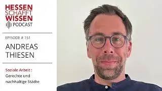 Andreas Thiesen - Soziale Arbeit  | Hessen schafft Wissen Podcast