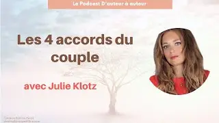 #1 JULIE KLOTZ : Les 4 accords du couple, D'auteur à auteur. @julieklotz5132