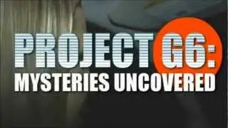 Project G6: Mysteries Uncovered Extended Sizzle