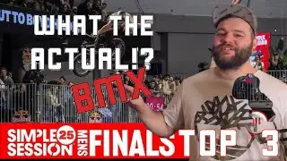 Simple Session Mens BMX Park Finals (Top 3 runs) - What the Actual BMX (Ep2)
