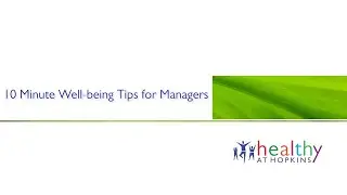 10 Minute Well-being Tips for Managers | How to Bring Well-Being to your Team