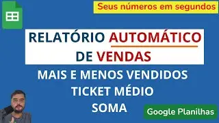 Como Fazer Relatório Automático de Vendas Soma Média Mais e Menos Vendidos  | Google Planilhas
