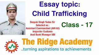 Essay 17| Child Trafficking | answer writing for UPSC CAPF SSC and other subjective exams