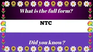 Full Form of NTC.
