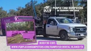 Dumpster Rental Blanco TX - Purple Cow Dumpsters - 830-730-3305