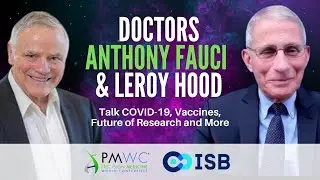 Drs. Anthony Fauci, Lee Hood Talk COVID-19, Vaccines, Future of Research, More