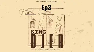 Episode 3 | The 3rd Pharaoh of Egypt&rsquo;s First Dynasty  