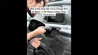 Why Is the Audi Q6 e-tron Charge Port So Slow? 😴 EV Owners Share Their Frustrations