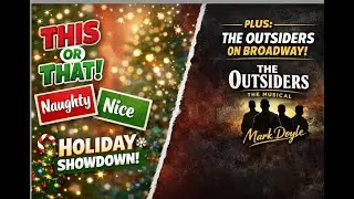 This or That: Holiday Edition + Spotlight on The Outsiders Star Mark Doyle