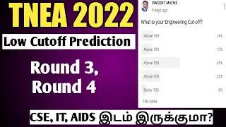 TNEA|2022|Low Cut-off Prediction|Round3|Round4|CSE|IT|AIDS|இடம் இருக்குமா?|Vincent Maths|