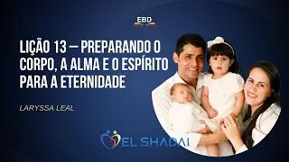 EBD | Larissa | Lição 13