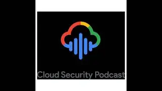 EP47 Megatrends, Macro-changes, Microservices, Oh My! Changes in 2022 and Beyond in Cloud Security