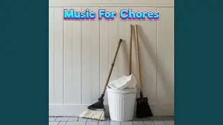 Refresh and Relax Lofi Cleaning Mix