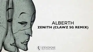 Alberth - Zenith (Clawz SG Remix) | Steyoyoke