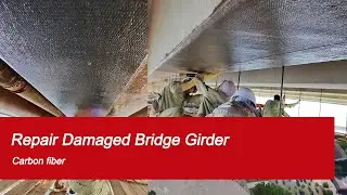 Repair Damaged Bridge Girder with Carbon Fiber Reinforced Polymer(CFRP)