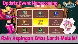 Event Homecoming! Dapatkan Hadiah Emas 1g, 100rb Permata, Speed Up dll #lordsmobile