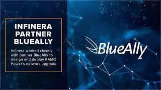 BlueAlly | Empowers KAMO Power's Network Upgrade with Infinera's XTM Series