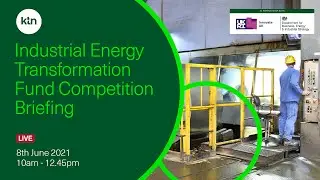 Industrial Energy Transformation Fund Competition Briefing