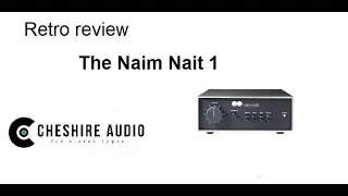 Retro Review #7  The Naim Nait 1