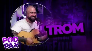 TROM | Podpax #259