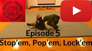 Episode Five stop&rsquo;em, pop&rsquo;em, lock&rsquo;em