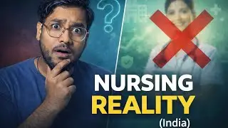 Nursing Reality in India | Is It Really a Safe Career?