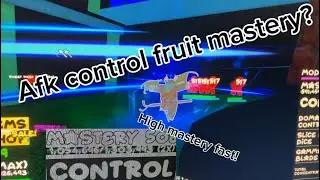 How to afk farm control fruit mastery 