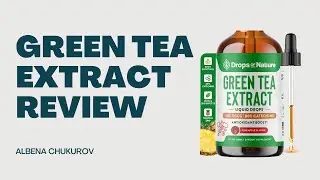 Green Tea Extract 10:1 Review | Powerful Antioxidant Liquid Drops (50% EGCG)