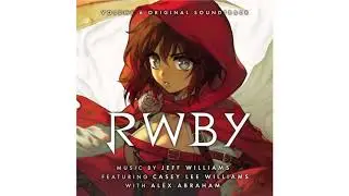 RWBY Volume 6 Score - The Apathy