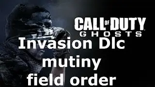 COD Ghosts Invasion Dlc Mutiny Field Order