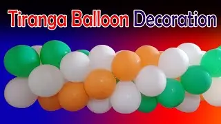Tiranga Balloon Decoration | Balloon Gate | Balloon