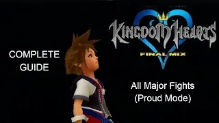 KH1FM All Major Fights on Proud Mode - A Complete Guide