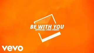 BE WITH YOU - [Official Lyric Video] Sam Grant
