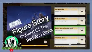 16 [Mobile] Figure Fantasy: Figure Story - Outland Of The Red And Black (Part 3)
