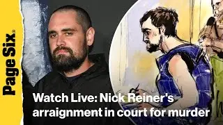 Watch Live: Nick Reiner's arraignment in court for murder