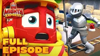 Knight Time! 🛡 FULL EPISODE 🛡 - Mighty Express Official