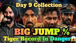 Border 2 Shocking jump on Day 9 Box Office collection, Tiger 3 Box office Record in Danger#border2
