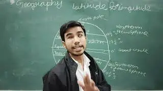 UPSC || GEOGRAPHY || latitude and longitude (part 1) by Satyam sir.