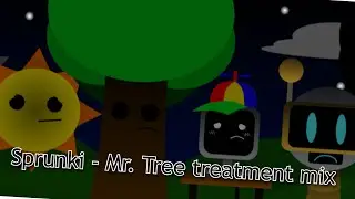 Sprunki - Mr. Tree Treatment mix