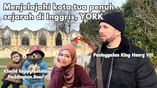 JALAN-JALAN KE YORK, INGGRIS