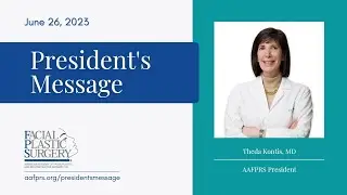 AAFPRS President's Message, Episode 7