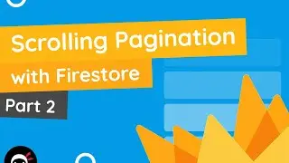 Infinite Scroll Pagination Tutorial with Firestore (part 2)
