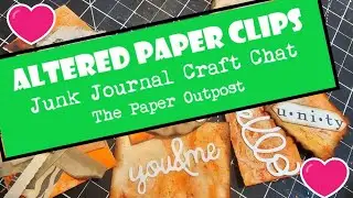JUNK JOURNaL CRAFT CHAT! The Paper Outpost! :) RIT DYE Paper? Easy Altered Paperclips