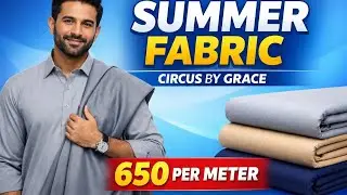 Circus by Grace Fabric | Unstitched Summer Wash & Wear Menswear | Best Quality @ 650 Per Meter