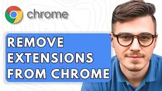 How To Remove Extensions From Google Chrome [2025 Guide]