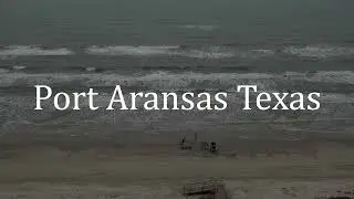 Beach Sounds in Port Aransas Texas